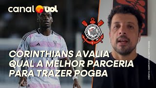 CORINTHIANS JÁ RECEBEU OFERTAS DE PARCEIROS PARA TRAZER POGBA, MAS NÃO QUER REPETIR TAUNSA