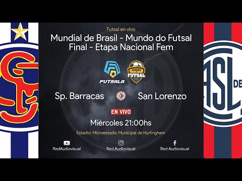 🔴 Sp. Barracas vs San Lorenzo - Final - Fase Nac -Clas. Mundial Brasil Fem-Mundo do Futsal-Futsala