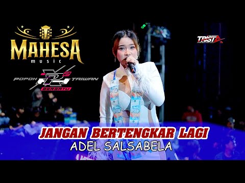 JANGAN BERTENGKAR LAGI-ADEL SALSABELA - MAHESA MUSIC - POPOH x TAIWAN BERSATU - SRIKATON KAYEN PATI