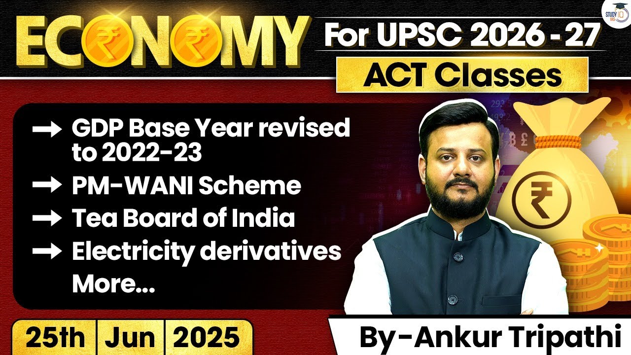 GDP Base Year Revised to 2022–23 | PM-WANI Explained | Tea Board Reforms | Power Market Shifts