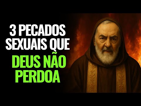 PADRE PIO REVELOU: 3 PECADOS SEXUAIS PROIBIDOS QUE TODO CRISTÃO DEVE CONHECER E EVITAR