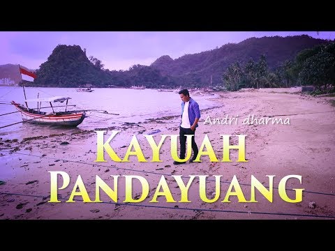 ANDRI DHARMA - KAYUAH PANDAYUANG