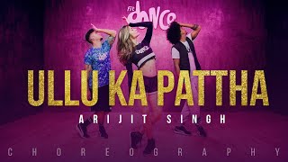 Ullu Ka Pattha - Arijit Singh (Choreography) FitDance Channel