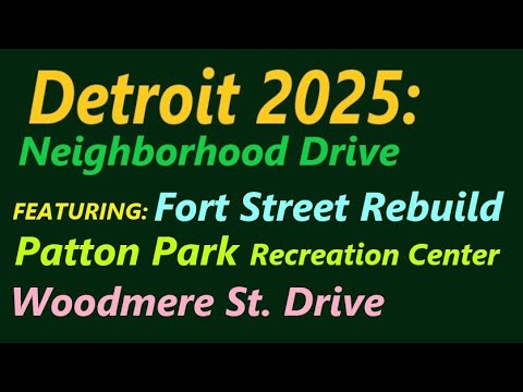 Fort St. Rebuild Update And Woodmere Street Drive. Patton Park Recreation Center; Weiss Playground.