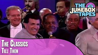 Till Then - The Classics
