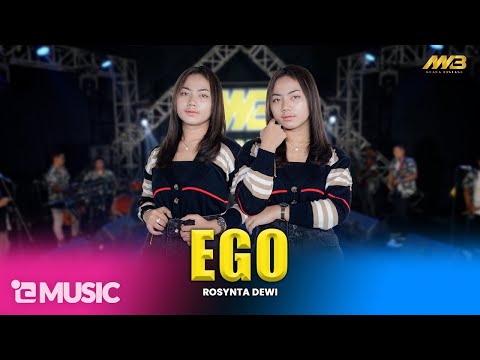 ROSYNTA DEWI - EGO | Bar nesunan ojo bubar | feat. BINTANG FORTUNA ( Official Music Video )