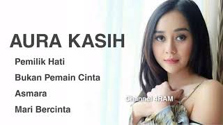 Download lagu AURA KASIH, The Very Best Of : Pemilik Hati - Bukan Pemain Cinta - Asmara - Mari Bercinta mp3