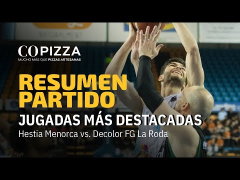 ⏯ RESUMEN COpizza del partido Hestia Menorca 72-56 Decolor Fundación Globalcaja La Roda