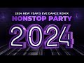 2024 | NYE NONSTOP CLUB BANGER DANCE MIX - TOP GLOBAL REMIX | NO. 1 POP HITS WORLDWIDE | PINOY VIBES