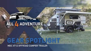 Gear Spotlight: MDC XT12 Camper Trailer ► All 4 Adventure TV