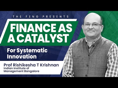Finance As A Catalyst For Systematic Innovation