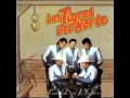 Te malpasan de amor  - Los Tigres del Norte