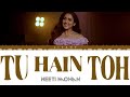 Tu Hain Toh Lyrics Video - Neeti Mohan Version / Mr. & Mrs. Mahi (LyricsVideo in Hindi/Rom/ English)