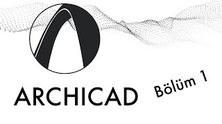 Archicad Dersleri - Bölüm 1