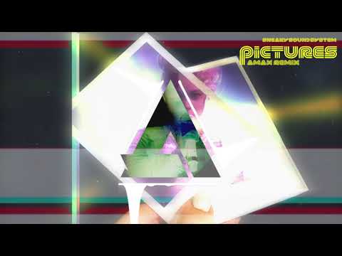 Sneaky Sound System - Pictures (AMAX Remix)