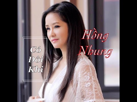 Có Đôi Khi | Hồng Nhung | Lã Văn Cường OFFICAL 4K | Bản Nhạc Trữ Tình Bất Hữu