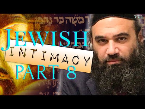 The Essence of Marital Union - JEWISH INTIMACY (8)
