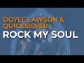 Doyle Lawson & Quicksilver - Rock My Soul (Official Audio)