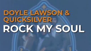 Doyle Lawson &amp; Quicksilver - Rock My Soul (Official Audio)