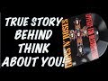 Guns N' Roses: True Story Behind Think About You (Appetite for Destruction)