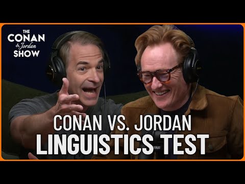 Conan & Jordan Schlansky Face Off In A Linguistics Test (Feat. Luke Ranieri) | Conan O'Brien Radio