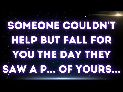 💌 Someone couldn't help but fall for you the day they saw a p... of yours