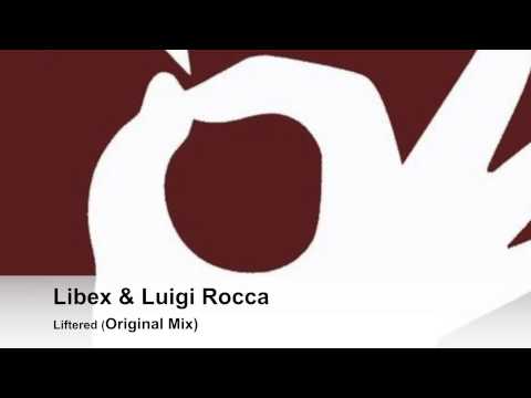 Libex & Luigi Rocca - Liftered (Original Mix )