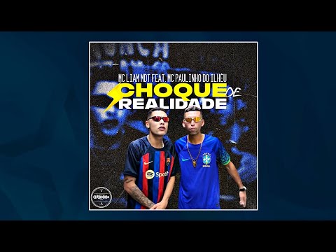 MC Liam Mdt e MC Paulinho Do Ilhéu - Choque De Realidade (ClackBoom Films)