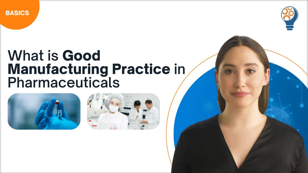 What is Good Manufacturing Practice GMP in Pharmaceuticals?