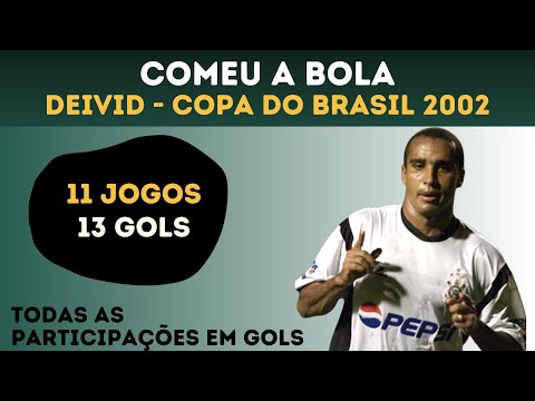 Comeu a Bola #8: Deivid na Copa do Brasil-2002