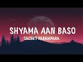 Sachet Parampara Shyama Aan Baso LYRICS