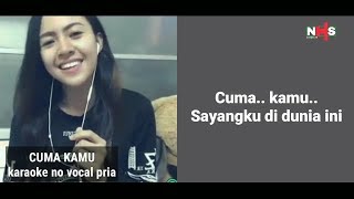Download lagu CUMA KAMU - Baby Shima - Smule - Karaoke Tanpa Vokal Pria mp3 Download lagu CUMA KAMU - Baby Shima - Smule - Karaoke Tanpa Vokal Pria mp3