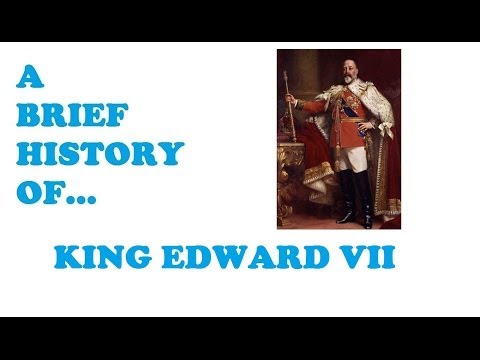 A Brief History of King Edward VII