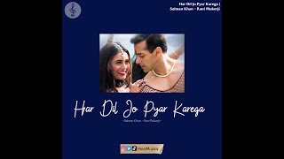 Download lagu Har Dil Jo Pyar Karega - Salman Khan ft. Rani Mukerji - Lirik dan Terjemahannya mp3
