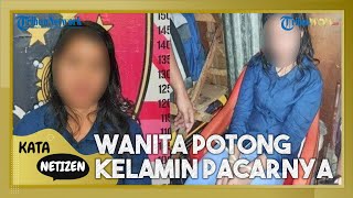 Nasib Pria yang Organ Vitalnya Hampir Putus Dipotong Selingkuhan, Ternyata Sempat Beri Ancaman