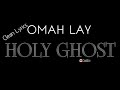 Omah Lay Holy Ghost Clean Lyrics