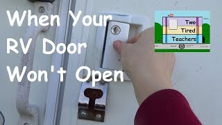 When RV Doors are Hard to Open - How to open Stuck RV door - RV DIY $ saving Tip