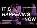 It's Happening Now