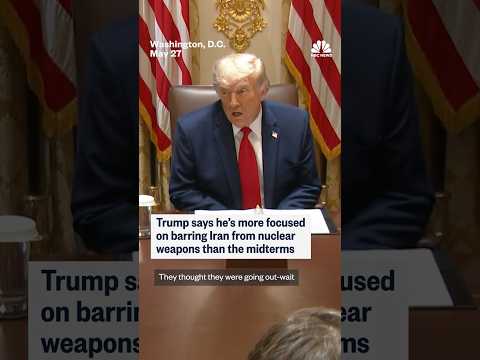 Trump says he's more focused on barring Iran from nuclear weapons than the midterms