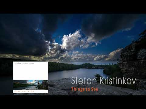 Stefan Kristinkov: Clarinet Vibe - 1. Things to See