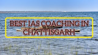 Best IAS Coaching in Chattisgarh | Top IAS Coaching in Chattisgarh