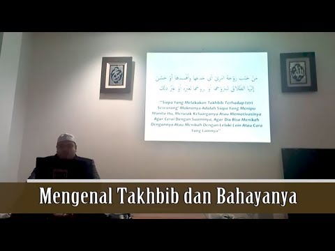 Mengenal Takhbib dan Bahayanya - Ust. A. H. Ibnu Rahman Al Bughury