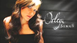 AND I LOVE HER - Orleya