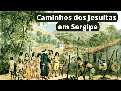 O Caminhos dos Jesuítas em Sergipe #jesuitas #sergipe