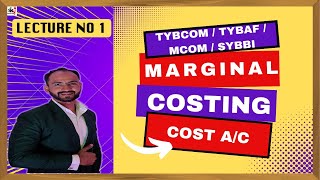 #1 Marginal Costing | M.Com ||TYBAF | SYBBI | BFM | TYBCOM| IDOL | Accounts | Siraj Shiakh