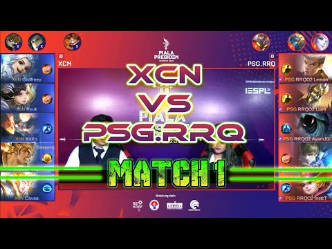 PSG.RRQ VS XCN MATCH 1 PIALA PRESIDEN ESPORTS