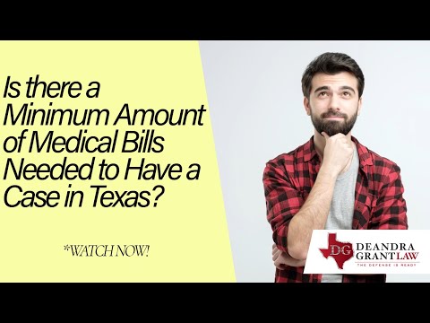 Is there a Minimum Amount of Medical Bills Needed to Have a Case in Texas? | Find Out Now!