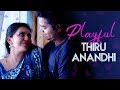 Playful Thiru Anandhi Best Of Naayagi