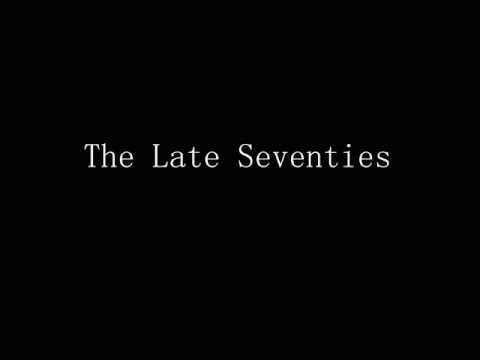 The Late Seventies