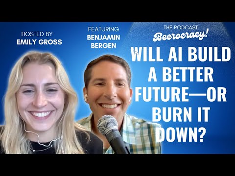 Will AI Build a Better Future—or Burn It Down? | Beerocracy! Podcast